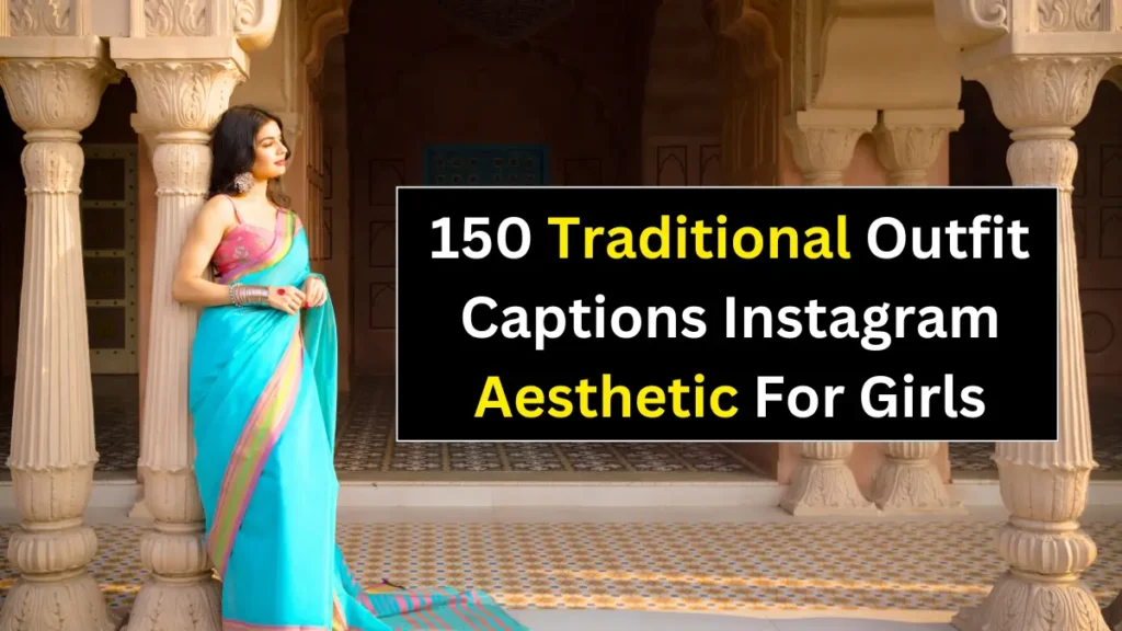 Traditional Outfit Captions Instagram Aesthetic