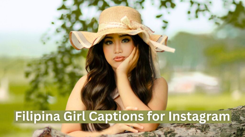 Filipina Girl Captions for Instagram