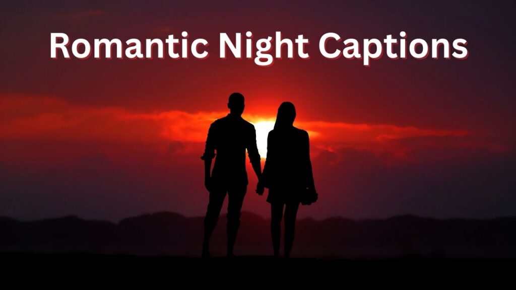 Romantic Night Captions
